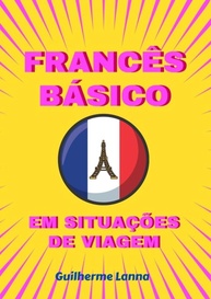 Francês para Viagens: Guia Prático para Iniciantes - Fale Francês com Confiança! - imagem 1