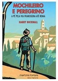 Mochileiro e Peregrino: A Pé Pela Via Francigena Até Roma | Uma Jornada Histórica e Inspiradora - imagem 2