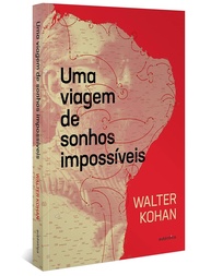 freire-impossiveis-de-sonhos-a-viagem-15000km-e-paulo-pedagogia-uma-nordeste-em-a