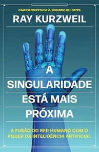 A Singularidade Está Chegando: A Fusão Humano-IA que Transformará a Vida - imagem 2