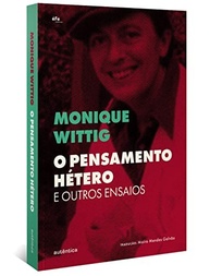 O Pensamento Hétero e Outros Ensaios: Desconstruindo Gênero e Poder com Monique Wittig - imagem 3