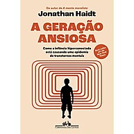 Geração Ansiosa: Como Proteger Seus Filhos das Telas - imagem 1
