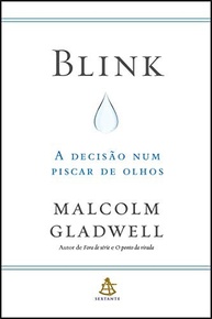 Blink: A Arte de Decidir em Segundos - Livro Malcolm Gladwell - imagem 2