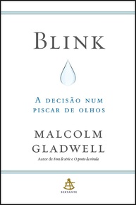 Blink: A Arte de Decidir em Segundos - Livro Malcolm Gladwell - imagem 1