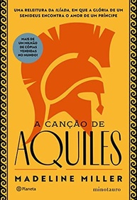 A Canção de Aquiles: O Amor e a Glória de um Semideus na Guerra de Troia - imagem 2