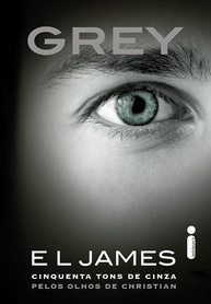 Grey: Cinquenta Tons de Cinza Pelos Olhos de Christian - E. L. James - imagem 1