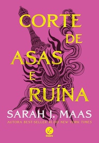 Corte de Asas e Ruína (Vol. 3): A Guerra Chega a Prythian - Sarah J. Maas - imagem 1