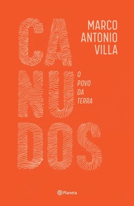 Guerra de Canudos: A Verdadeira História Revelada por Marco Antonio Villa - imagem 1