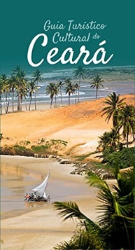 guia-descubra-turistico-cultural-do-estado-do-a-riquezas-as-ceara-a