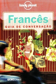 Guia de Conversação Francês Lonely Planet: Fale Francês com Confiança! - imagem 1