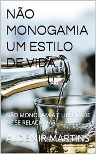 Não Monogamia: Um Guia Completo para Relacionamentos Livres e Autênticos - imagem 2