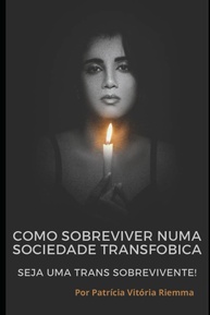 Guia de Sobrevivência Transfóbica: Resiliência e Empoderamento na Sociedade - imagem 1