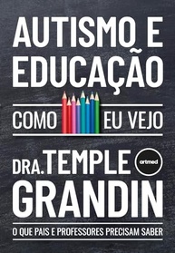 Autismo e Educação: O Guia Essencial de Temple Grandin para Pais e Professores - imagem 2