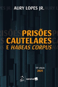 Prisões Cautelares e Habeas Corpus: Domine a Defesa da Liberdade - 10ª Edição 2025 - imagem 1