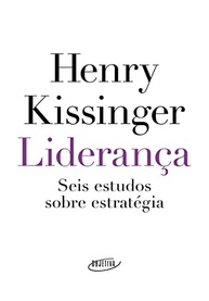 henry-kissinger-grandes-dos-a-descubra-lideranca-lideres-estrategias-com-as-a