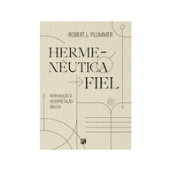 Hermenêutica Fiel: Guia para Interpretar a Bíblia - imagem 1