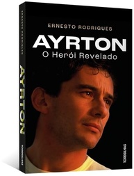 heroi-revelado-biografia-definitiva-a-a-o-ayrton-senna-a