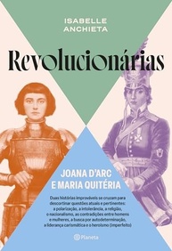 Joana d'Arc e Maria Quitéria: Heroínas da Autodeterminação e Revolução - imagem 2