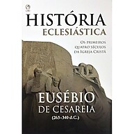 História Eclesiástica: A Igreja Primitiva Revelada - imagem 1