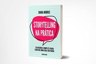 historias-pratica-storytelling-contar-de-a-a-incriveis-na-domine-arte-a