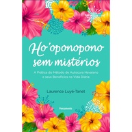 Ho'oponopono: Cure Sua Vida com a Sabedoria Havaiana - imagem 1