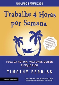 Trabalhe 4 Horas por Semana: O Guia para a Liberdade Financeira e de Tempo - imagem 1