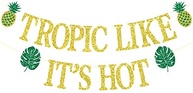 Faixa Tropic Like It's Hot Banner, decorações de festa havaiana Luau, Tropic Like It's Hot para festa havaiana Luau, despedida de solteira tropical, decorações de festa de praia Bach glitter dourado - imagem 2