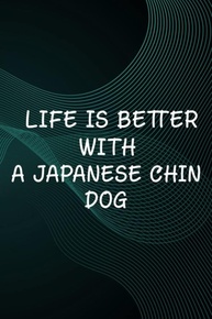 Hot Sauce Tasting Journal - Life Is Better With A Japanese Chin Dog Lover Good: A Japanese Chin Dog, The Ultimate Hot Sauce Tasting Journal For Hot ... And Hot Sauce Tasting Experiences,Goals - imagem 1