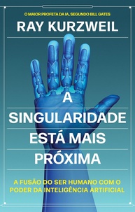 A Singularidade Está Mais Próxima: Fusão Humano-IA e o Futuro da Consciência - imagem 1