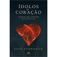 Ídolos do Coração: Liberte-se da Idolatria - imagem 1