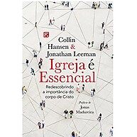 Igreja Essencial: Por Que Você Precisa de Uma Comunidade - imagem 1