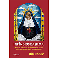 Incêndios da Alma: A História Proibida de Maria de Araújo - imagem 1