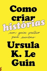 incriveis-criar-para-historias-o-a-como-essencial-guia-escritores-a