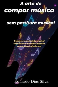 incriveis-musical-musicas-a-criacao-a-domine-partitura-tecnicas-componha-simples-com-sem-a