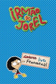 inedita-e-aventura-jorel-do-livro-divertida-fenomenal-a-irmao-do-a