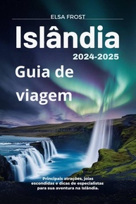 Guia de Viagem Islândia 2024-2025: Aventura Inesquecível com Joias Escondidas e Dicas de Especialistas - imagem 1