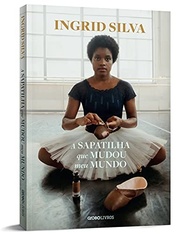 inspiradora-historia-a-a-o-de-redefiniu-bale-a-que-ingrid-sapatilha-silva-a