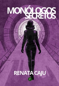Monólogos Secretos: Poemas Íntimos e Intensos de Renata Caju - imagem 1