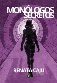 Monólogos Secretos: Poemas Íntimos e Intensos de Renata Caju - imagem 2