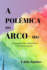iris-polemica-entenda-transformacao-do-a-arco-respeito-identidade-e-a-social-a