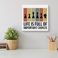 Life Is Full of Important Choices - Pôster de Xadrez em Tela 20x20cm | Decoração Elegante para Home Office e Presente para Amantes do Jogo - imagem 5