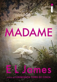 Madame: A Sequência de Mister por E L James - Paixão e Segredos Revelados - imagem 1
