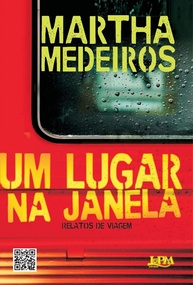 Um Lugar na Janela: Crônicas de Viagem Inspiradoras de Martha Medeiros - imagem 1