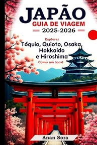 japao-guia-a-2026-viagem-kyoto-toquio-um-2025-mais-local-e-de-descubra-como-a