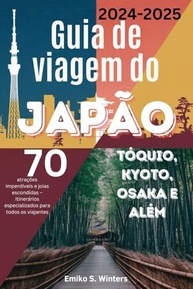 Guia Definitivo Japão 2024-2025: Tóquio, Kyoto, Osaka e Joias Escondidas - imagem 2