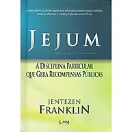 Jejum: Transforme sua Fé com Jentezen Franklin - imagem 1