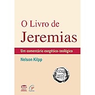 Jeremias: Comentário Exegético-Teológico de Nelson Kilpp - imagem 1