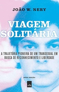 Viagem Solitária Nova Edição: A Jornada Pioneira de João W. Nery por Liberdade e Reconhecimento - imagem 2