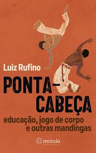 jogo-e-corpo-a-educacao-cabeca-ancestrais-de-saberes-ponta-a