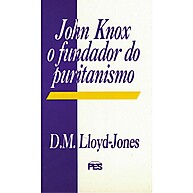 John Knox: O Fundador do Puritanismo - imagem 1